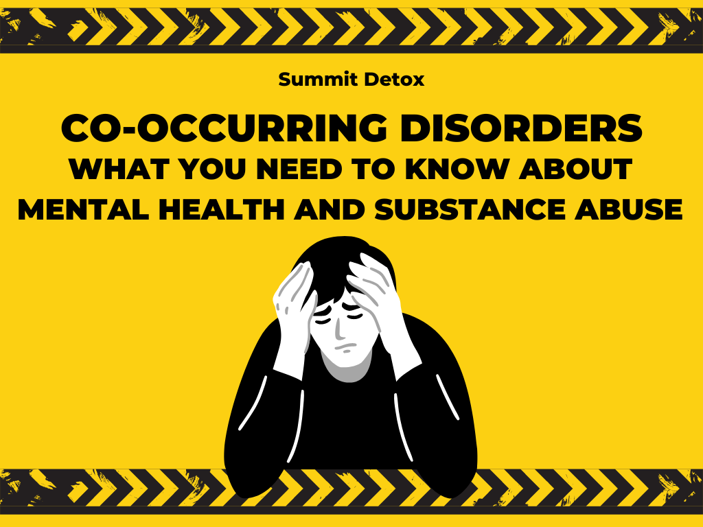 Co-Occurring Disorders: What You Need to Know About Mental Health and Substance Abuse